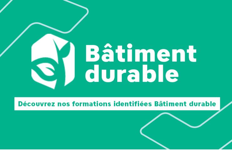 Contribuez à un avenir plus vert grâce à 15 formations identifiées Bâtiment durable